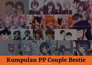 40 PP Couple Bestie Terpisah, Bertiga, Berempat (Aesthetic)